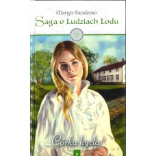Córka hycla (Saga o Ludziach Lodu / Margit Sandemo; tom 8)